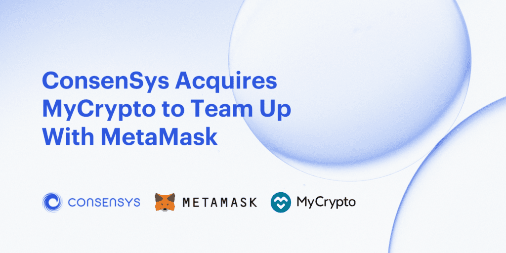 ConsenSys Acquires MyCrypto to Team Up With MetaMask