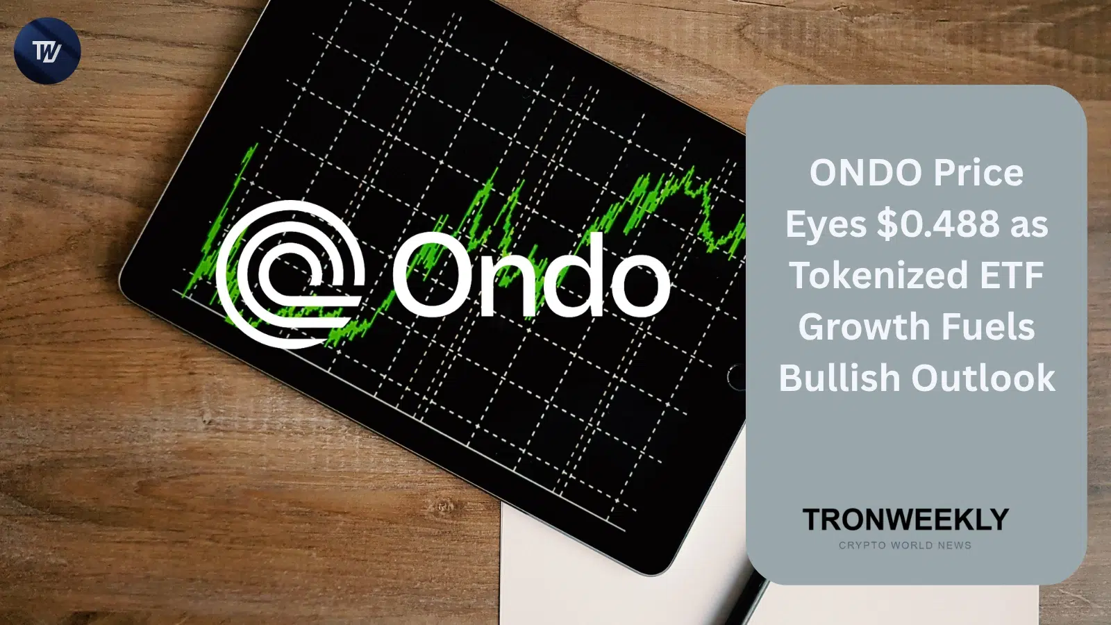 ONDO Price Eyes $0.488 as Tokenized ETF Growth Fuels Bullish Outlook