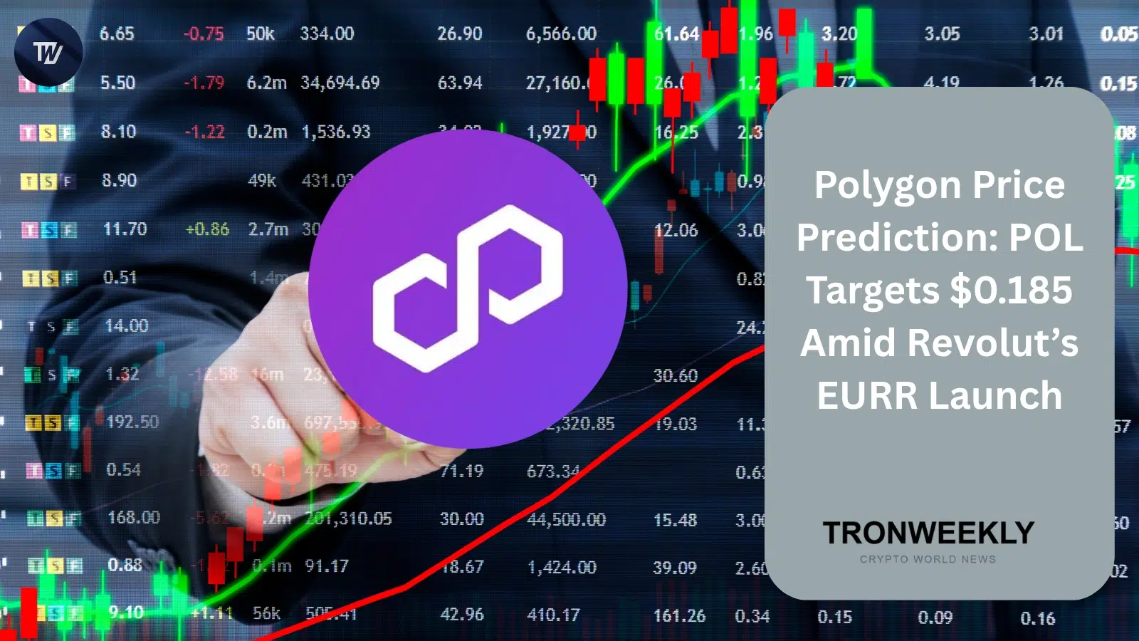 Polygon Price Prediction: POL Targets $0.185 Amid Revolut’s EURR Launch