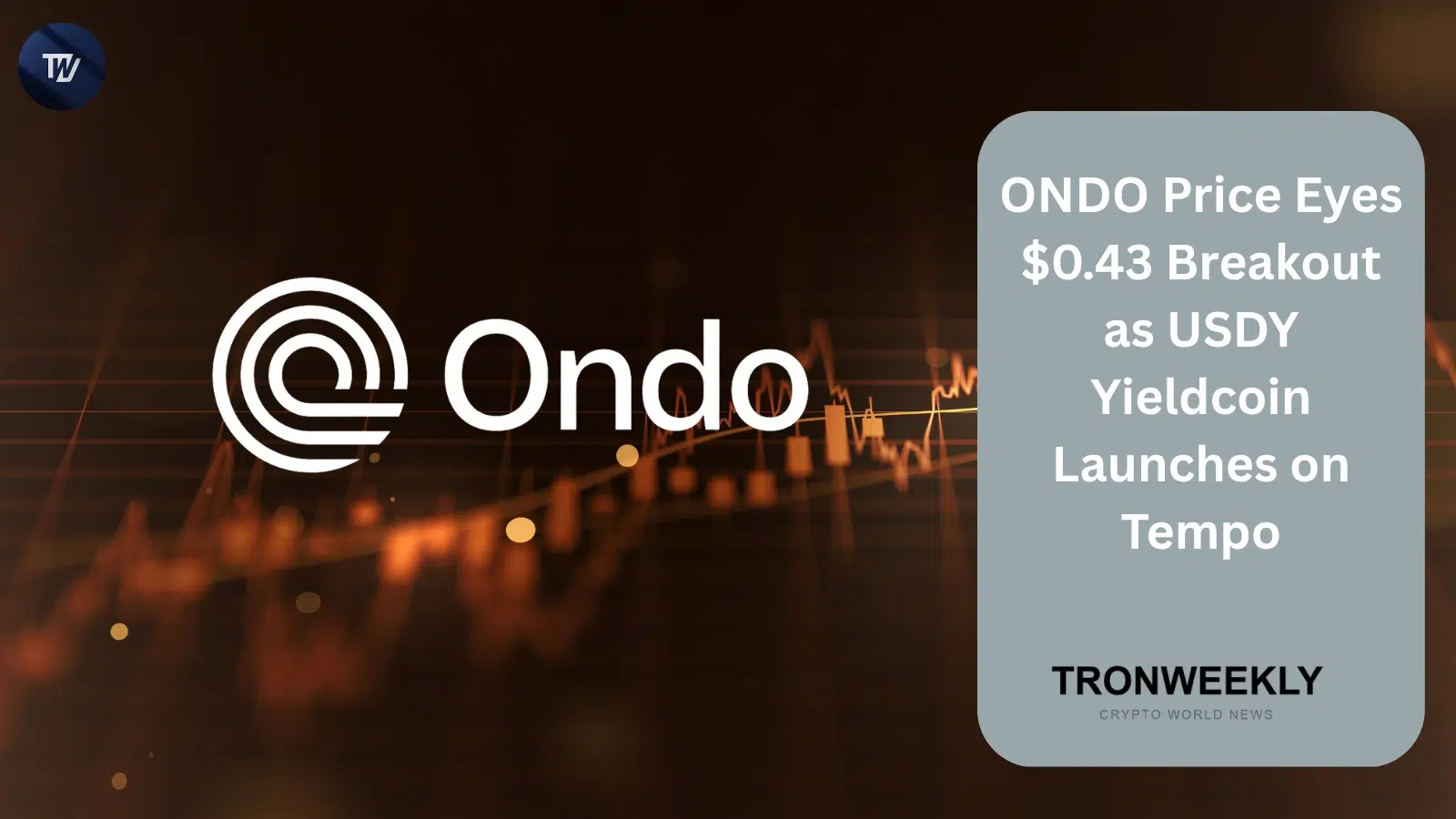 ONDO Price Eyes $0.43 Breakout as USDY Yieldcoin Launches on Tempo