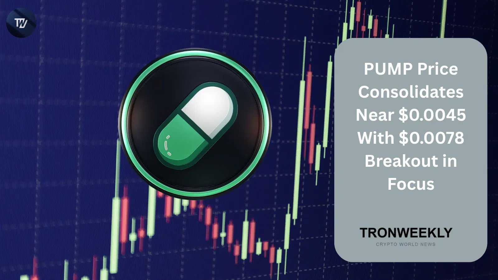PUMP Price Consolidates Near $0.0045 With $0.0078 Breakout in Focus