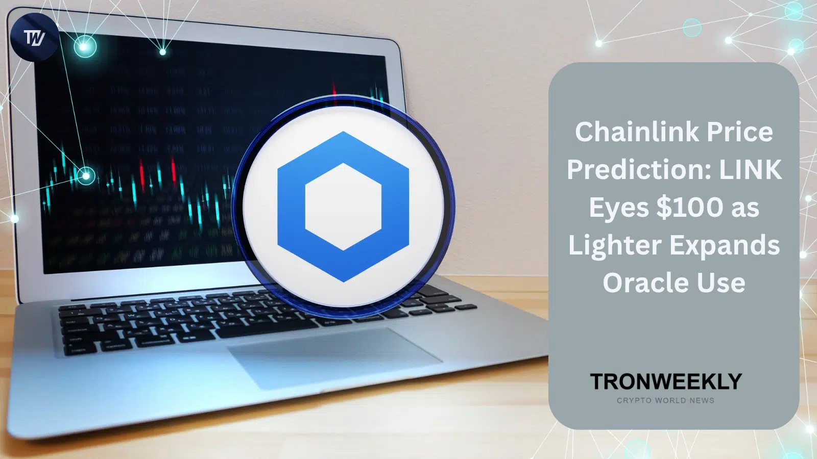 Chainlink Price Prediction: LINK Eyes $100 as Lighter Expands Oracle Use