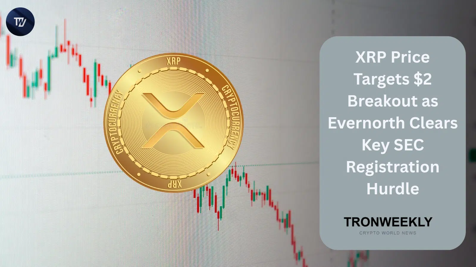XRP Price Targets $2 Breakout as Evernorth Clears Key SEC Registration Hurdle