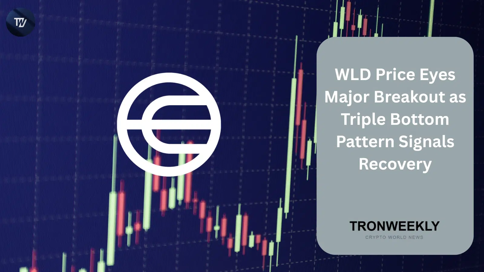 WLD Price Eyes Major Breakout as Triple Bottom Pattern Signals Recovery