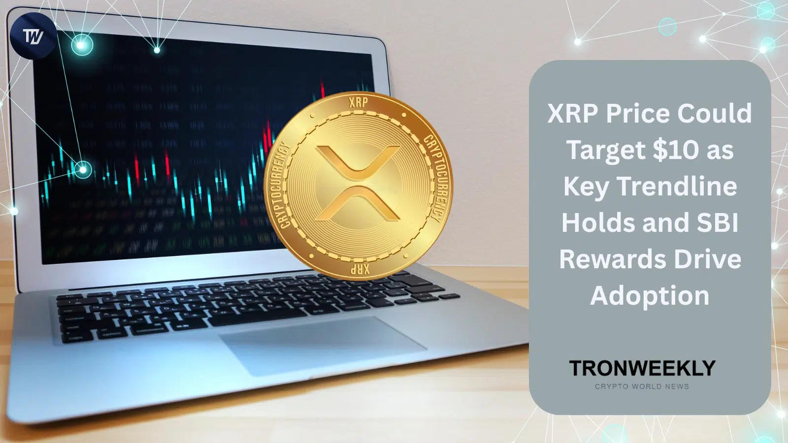 XRP Price Could Target $10 as Key Trendline Holds and SBI Rewards Drive Adoption