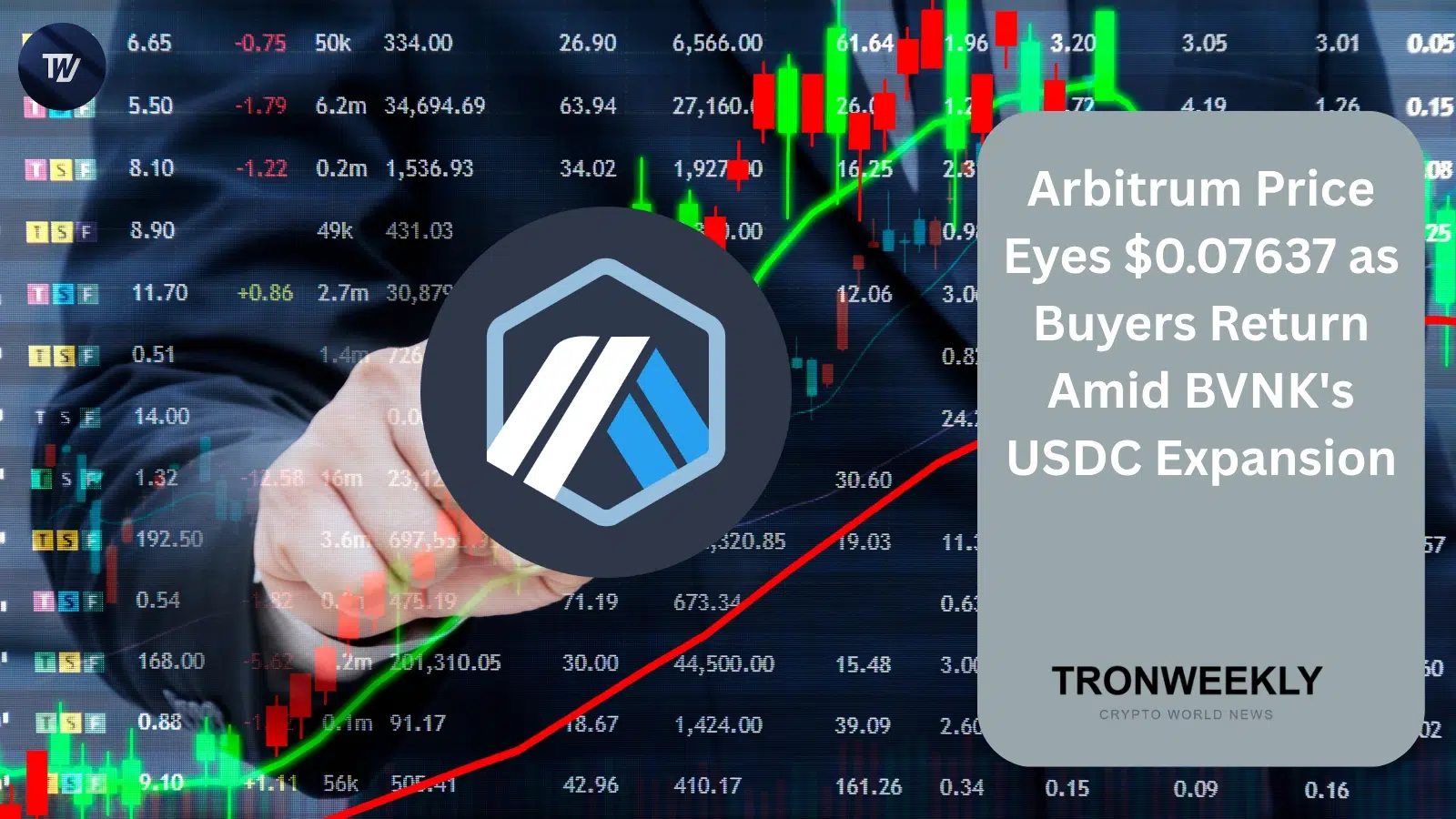 Arbitrum Price Eyes $0.07637 as Buyers Return Amid BVNK’s USDC Expansion
