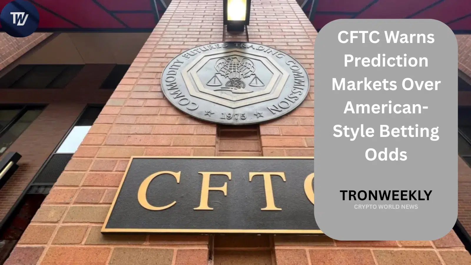 CFTC Warns Prediction Markets Over American-Style Betting Odds
