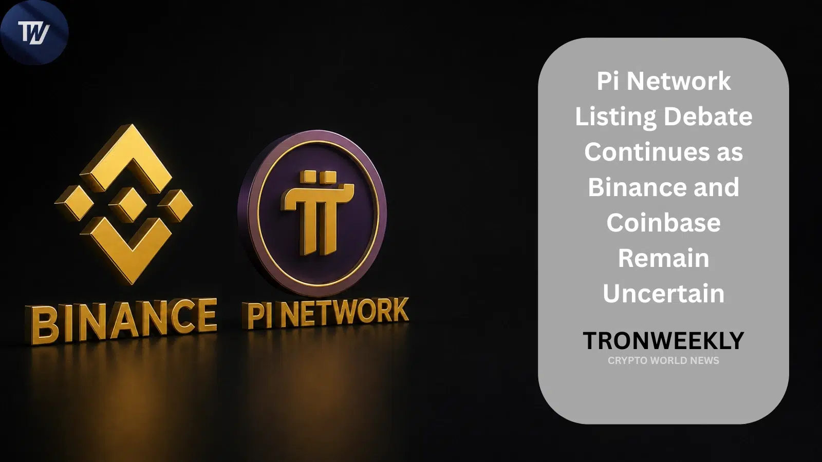 Pi Network Listing Debate Continues as Binance and Coinbase Remain Uncertain