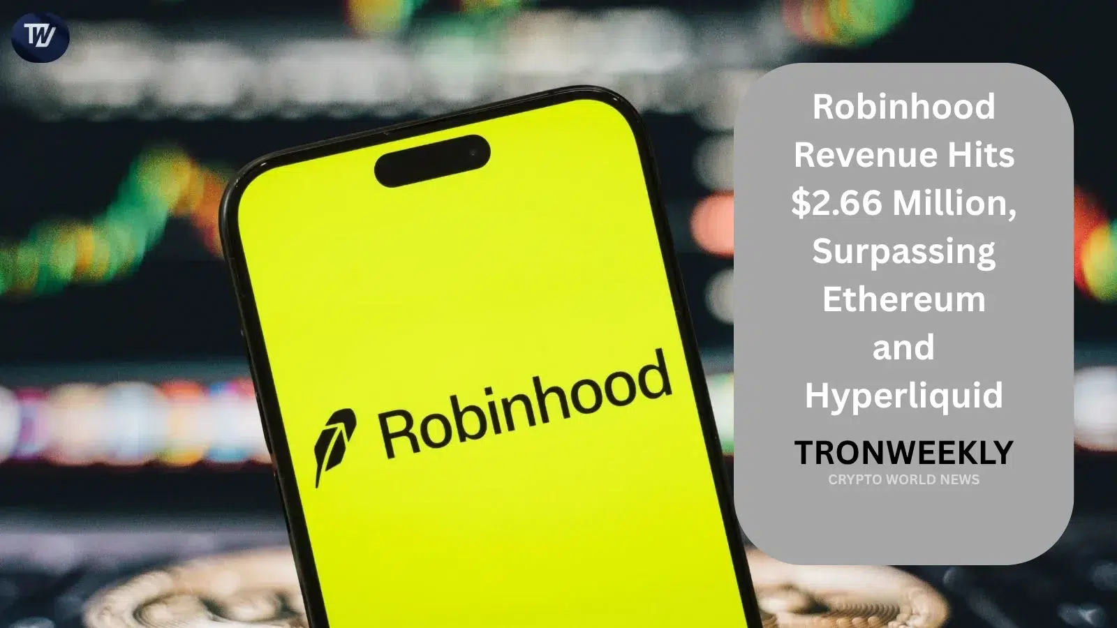 Robinhood Revenue Hits $2.66 Million, Surpassing Ethereum and Hyperliquid