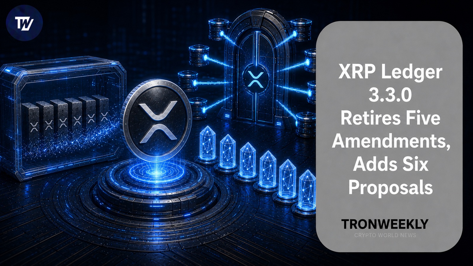 XRP Ledger 3.3.0 Retires Five Amendments, Adds Six Proposals