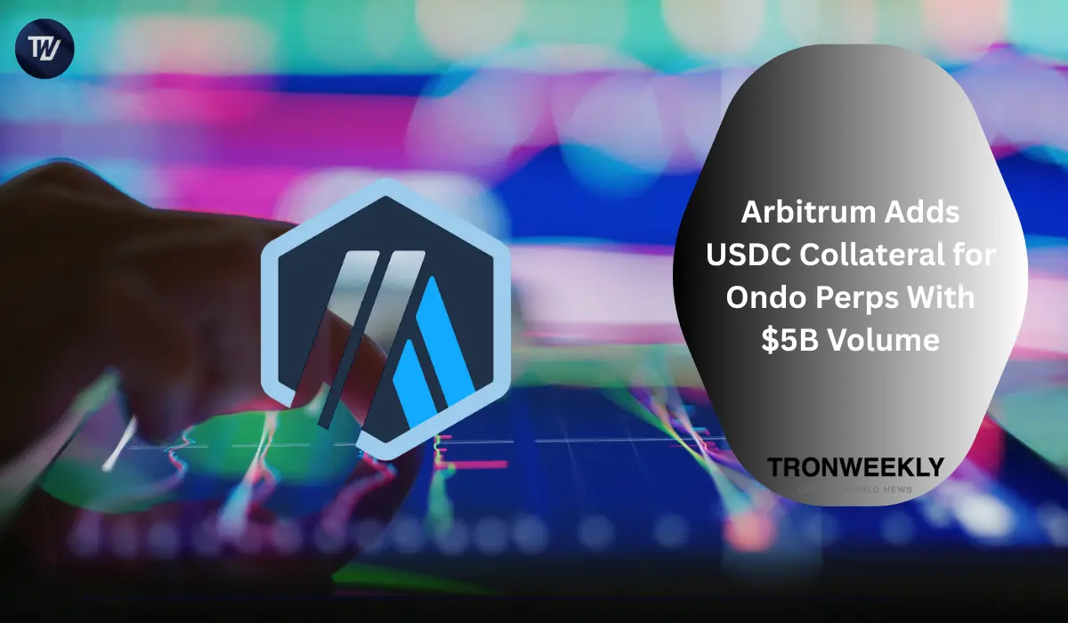 Arbitrum Adds USDC Collateral for Ondo Perps With $5B Volume