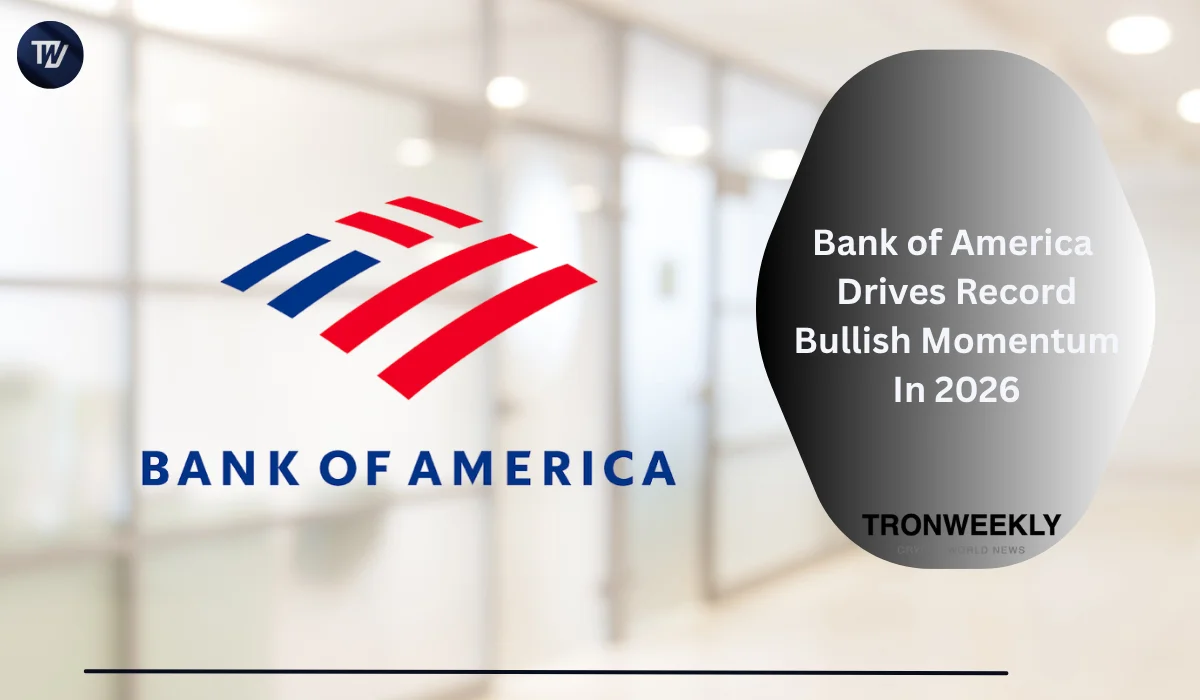 Bank of America Drives Record Bullish Momentum In 2026
