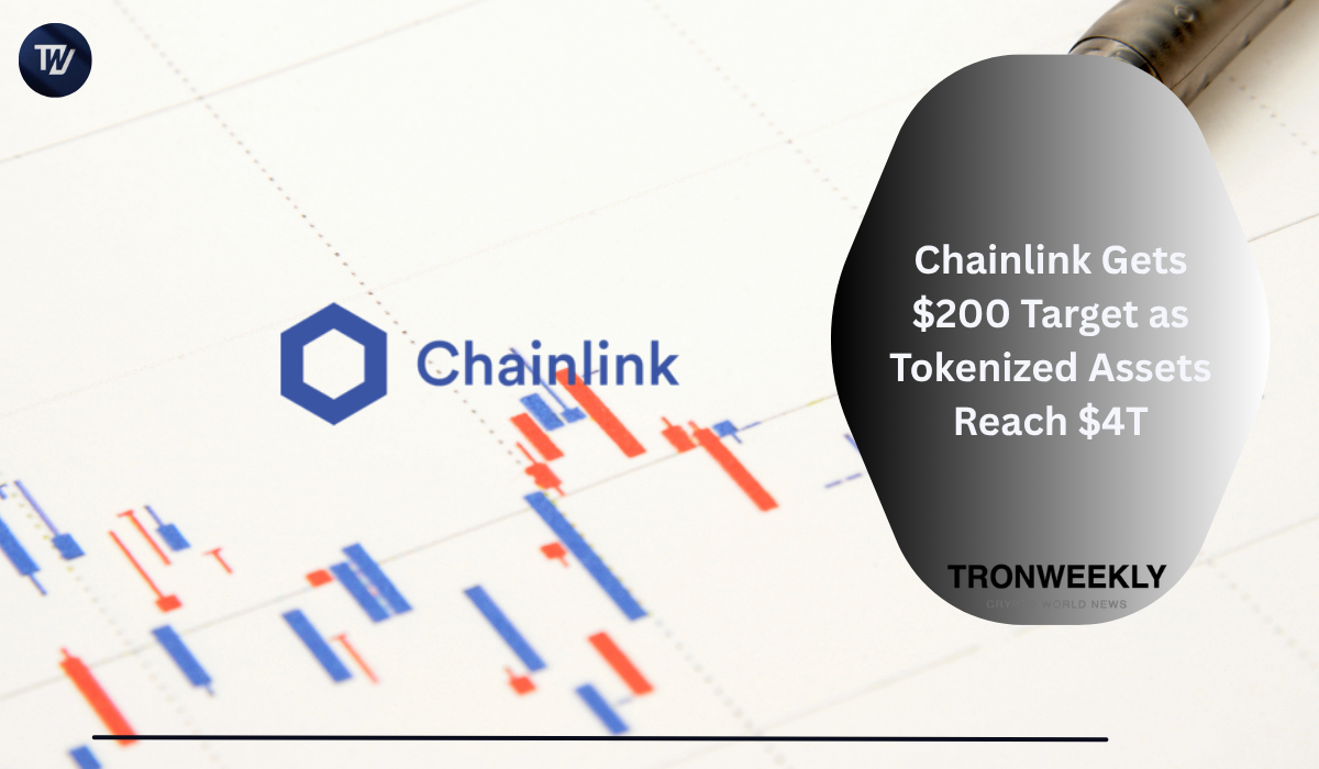 Chainlink Gets $200 Target as Tokenized Assets Reach $4T