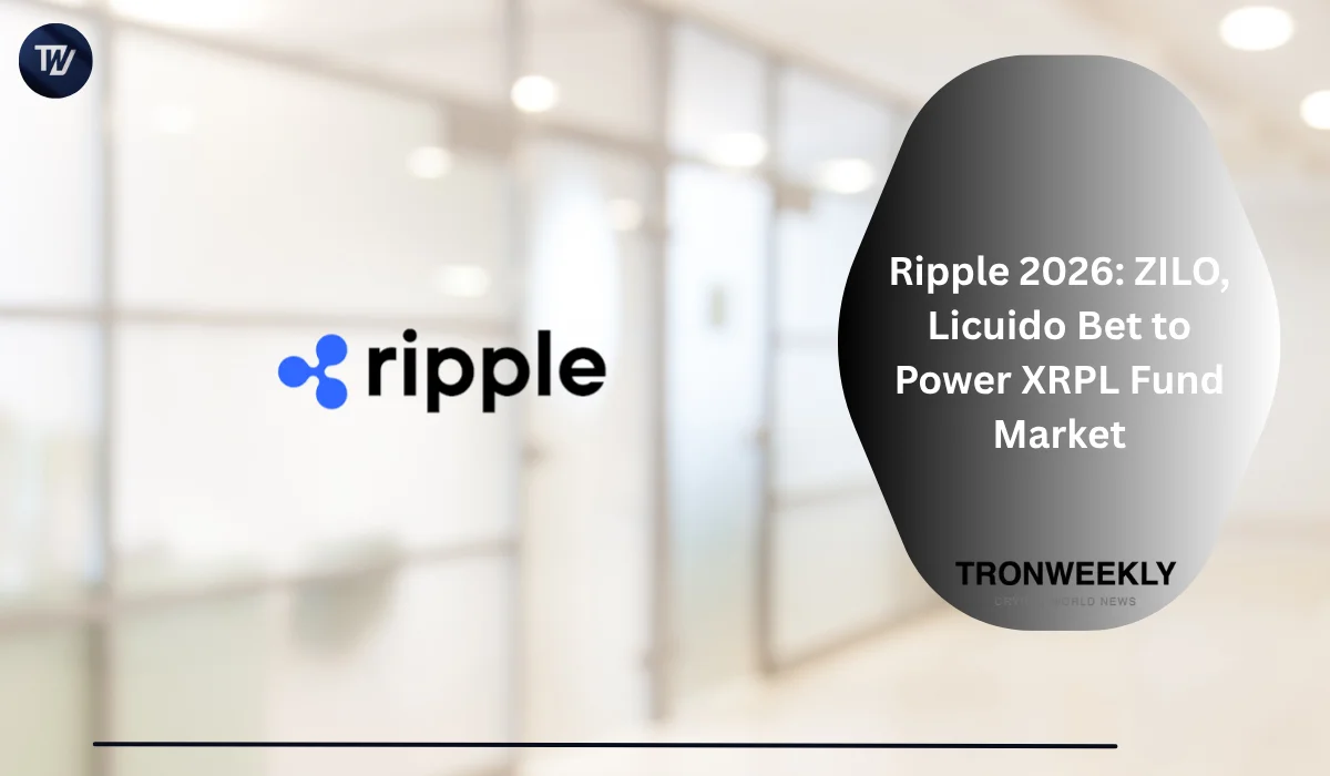 Ripple 2026: ZILO, Licuido Bet to Power XRPL Fund Market