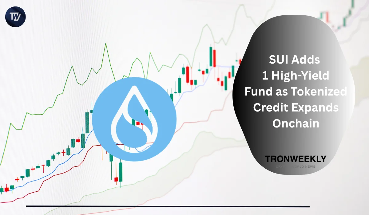 SUI Adds 1 High-Yield Fund as Tokenized Credit Expands Onchain