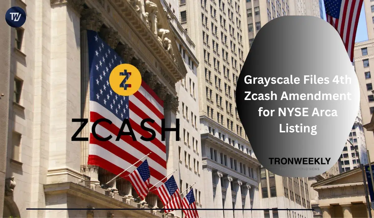 Grayscale Files 4th Zcash Amendment for NYSE Arca Listing
