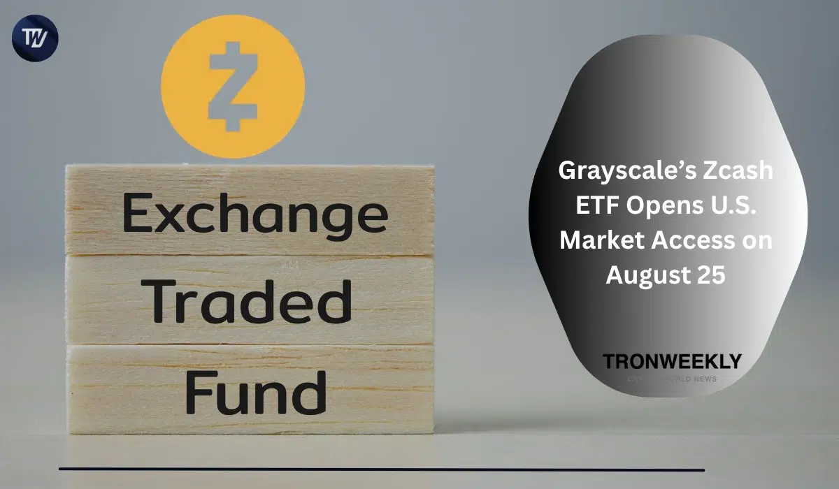 Grayscale’s Zcash ETF Opens U.S. Market Access on August 25