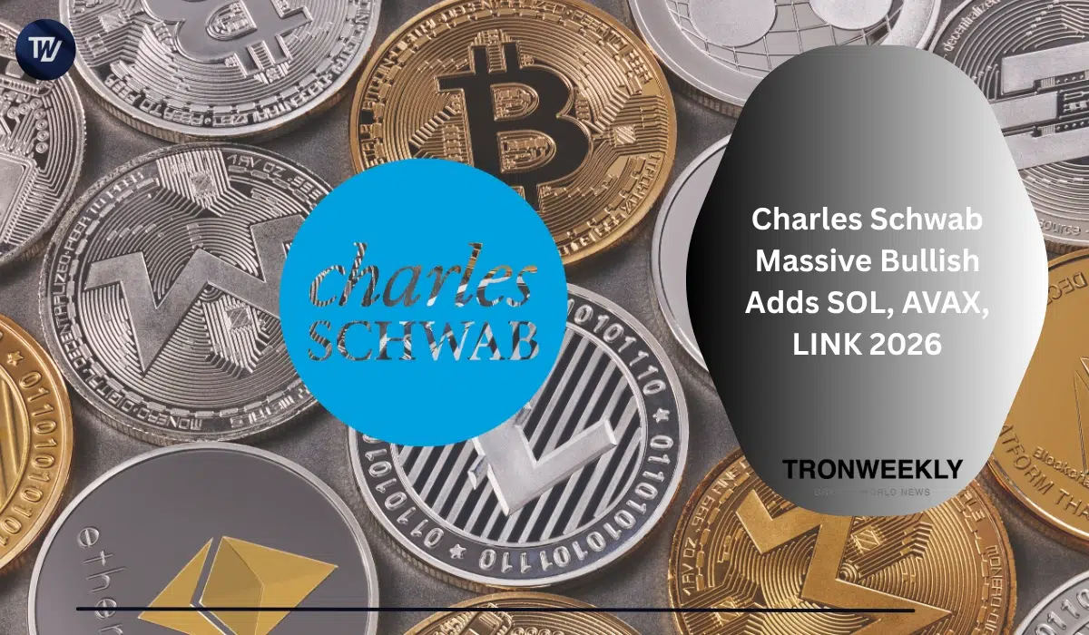 Charles Schwab Massive Bullish Adds SOL, AVAX, LINK 2026