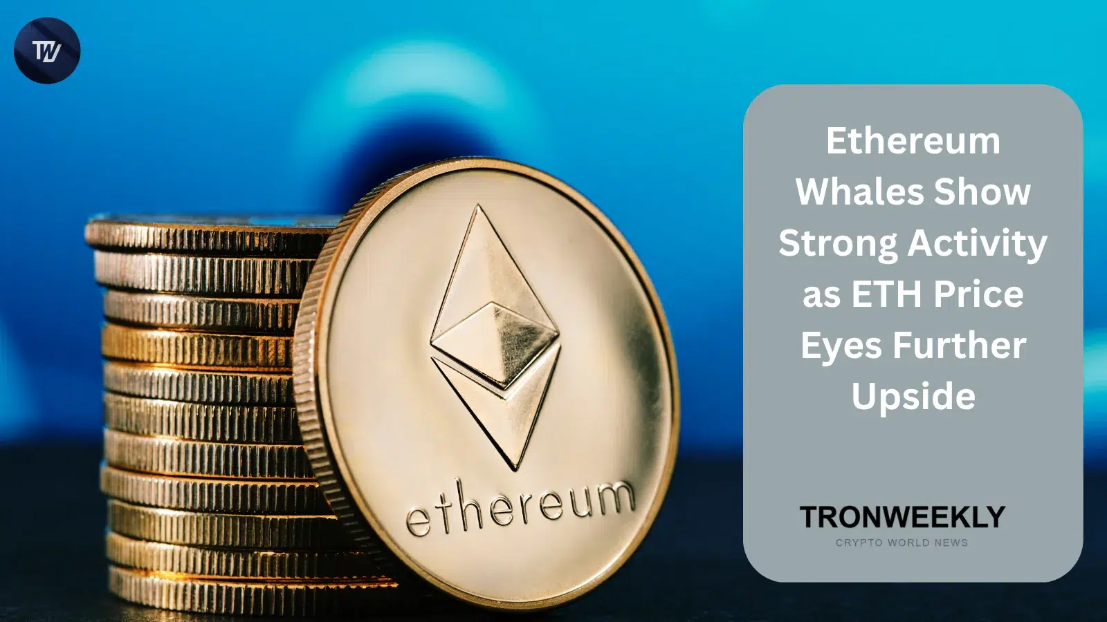 Ethereum Whales Show Strong Activity as ETH Price Eyes Further Upside
