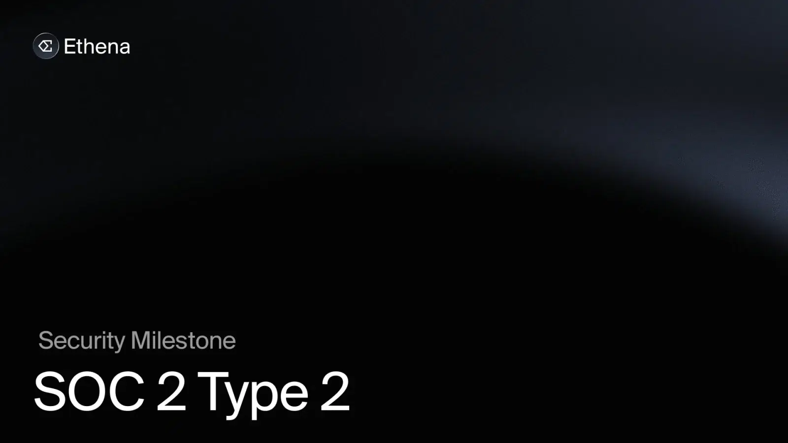 Ethena acquires SOC 2 Type 2