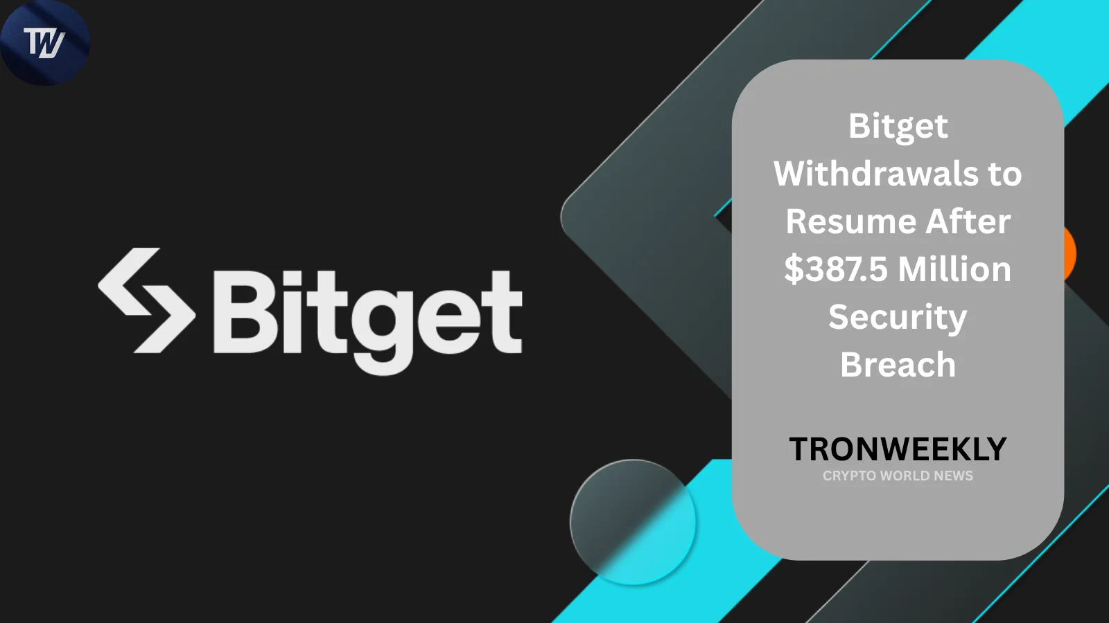 Bitget Withdrawals to Resume After $387.5 Million Security Breach