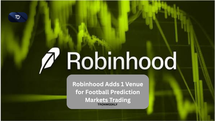 Robinhood Adds 1 Venue for Football Prediction Markets Trading