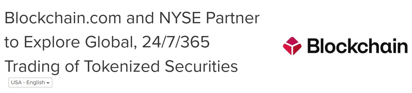 Blockchain.com and NYSE Target 24/7 Tokenized Stock Trading