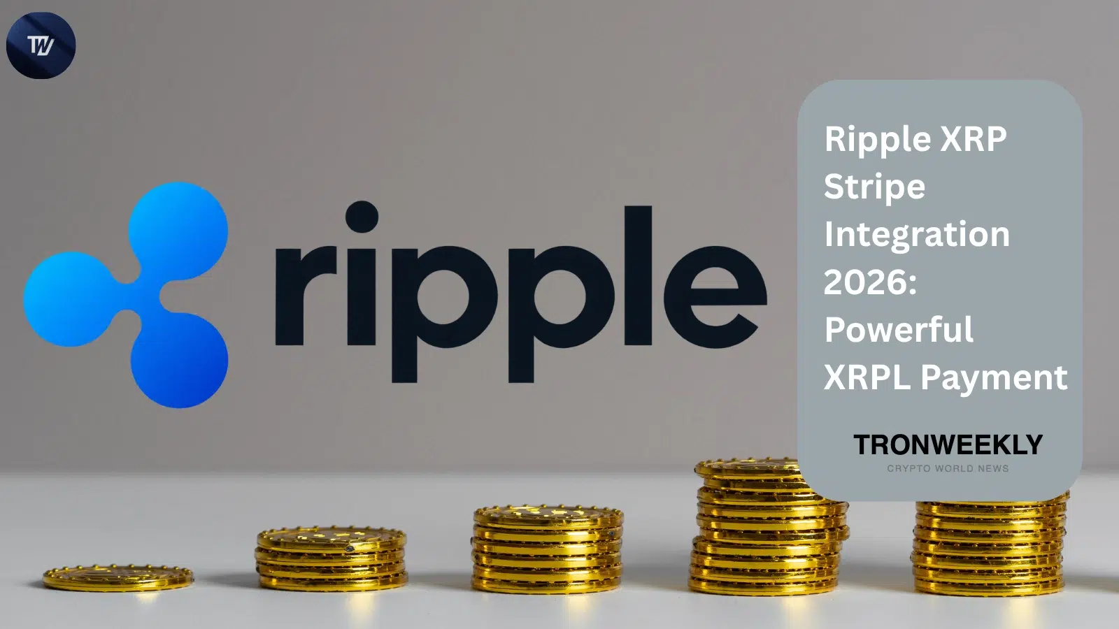 Ripple XRP Stripe Integration 2026: Powerful XRPL Payment