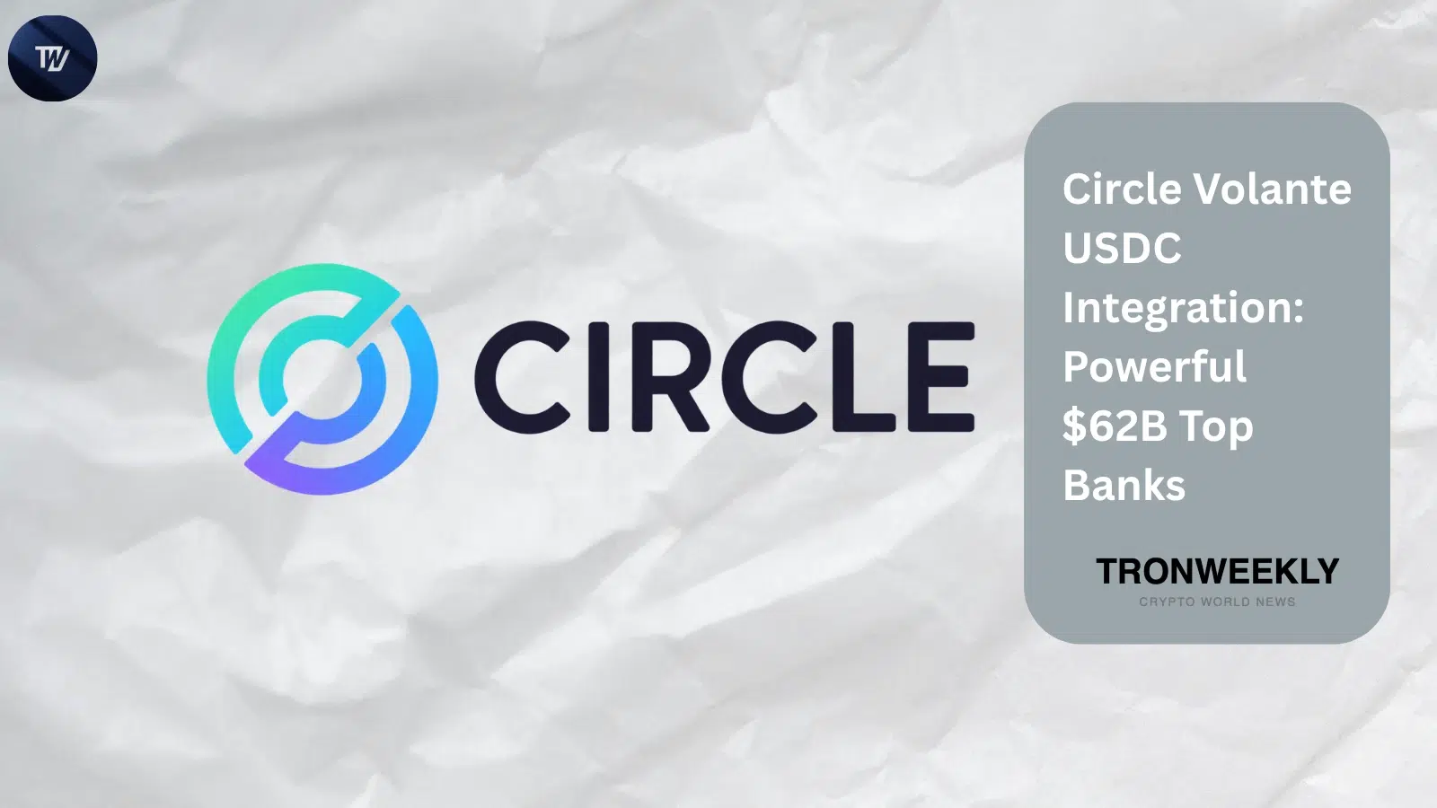 Circle Volante USDC Integration: Powerful $62B Top Banks