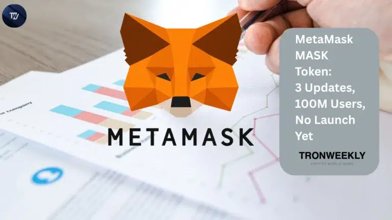 MetaMask MASK Token: 3 Updates, 100M Users, No Launch Yet