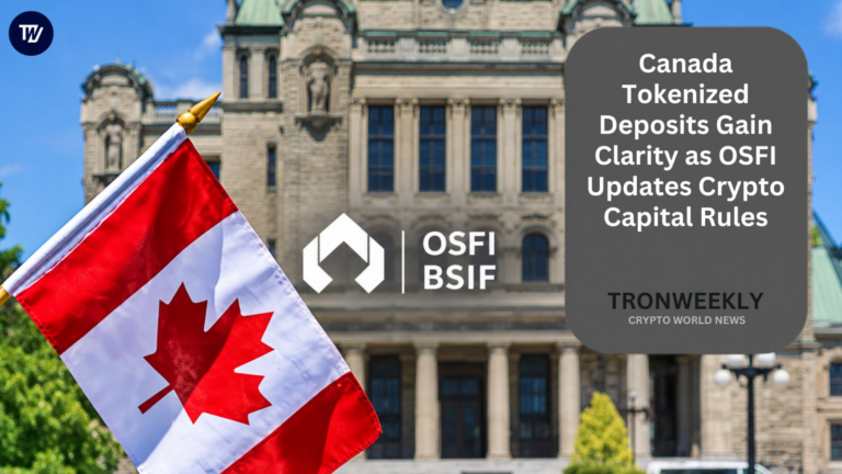 Canada Tokenized Deposits Gain Clarity as OSFI Updates Crypto Capital Rules
