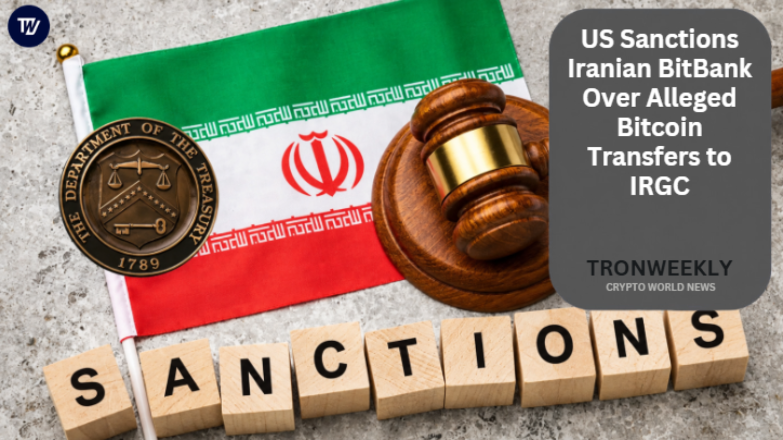 US Sanctions Iranian BitBank Over Alleged Bitcoin Transfers to IRGC