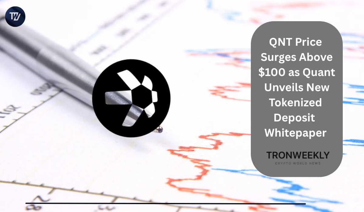 QNT Price Surges Above $100 as Quant Unveils New Tokenized Deposit Whitepaper