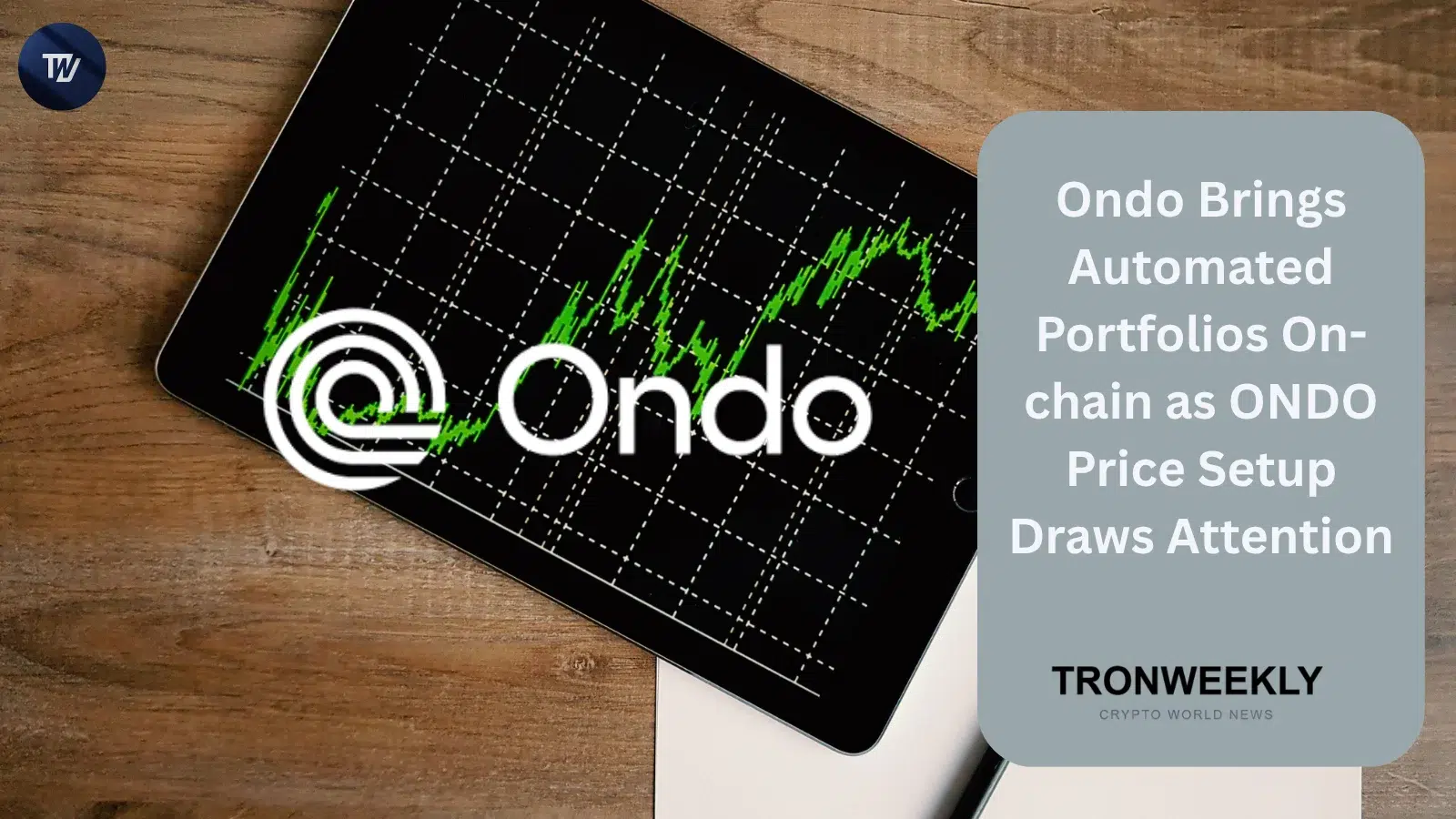Ondo Brings Automated Portfolios On-chain as ONDO Price Setup Draws Attention