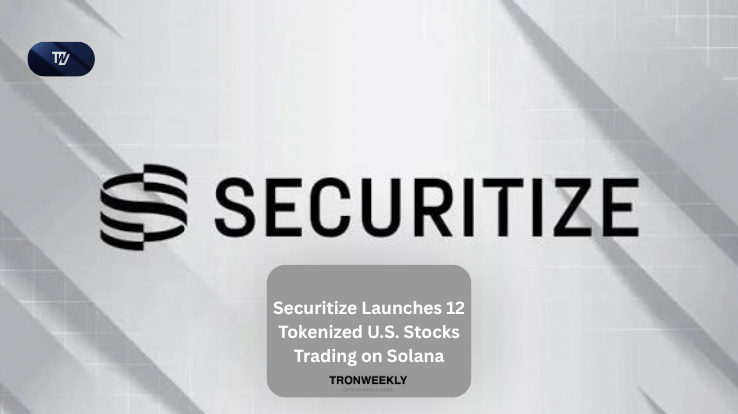 Securitize Launches 12 Tokenized U.S. Stocks Trading on Solana