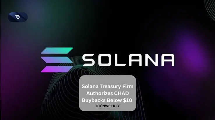 Solana Treasury Firm Authorizes CHAD Buybacks Below $10
