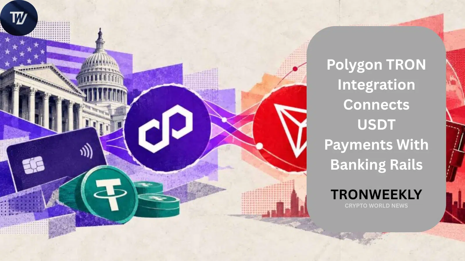 Polygon TRON Integration Connects USDT Payments With Banking Rails