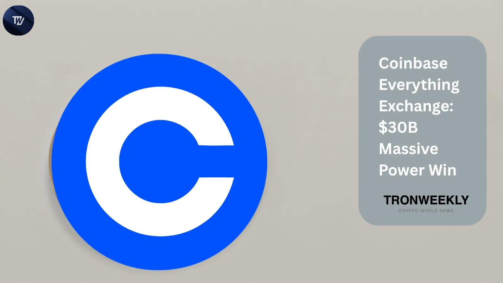 Coinbase Everything Exchange: $30B Massive Power Win