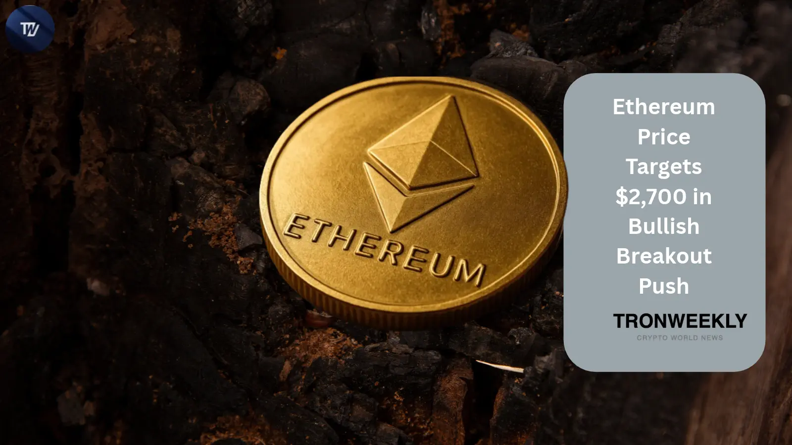Ethereum Price Targets $2,700 in Bullish Breakout Push