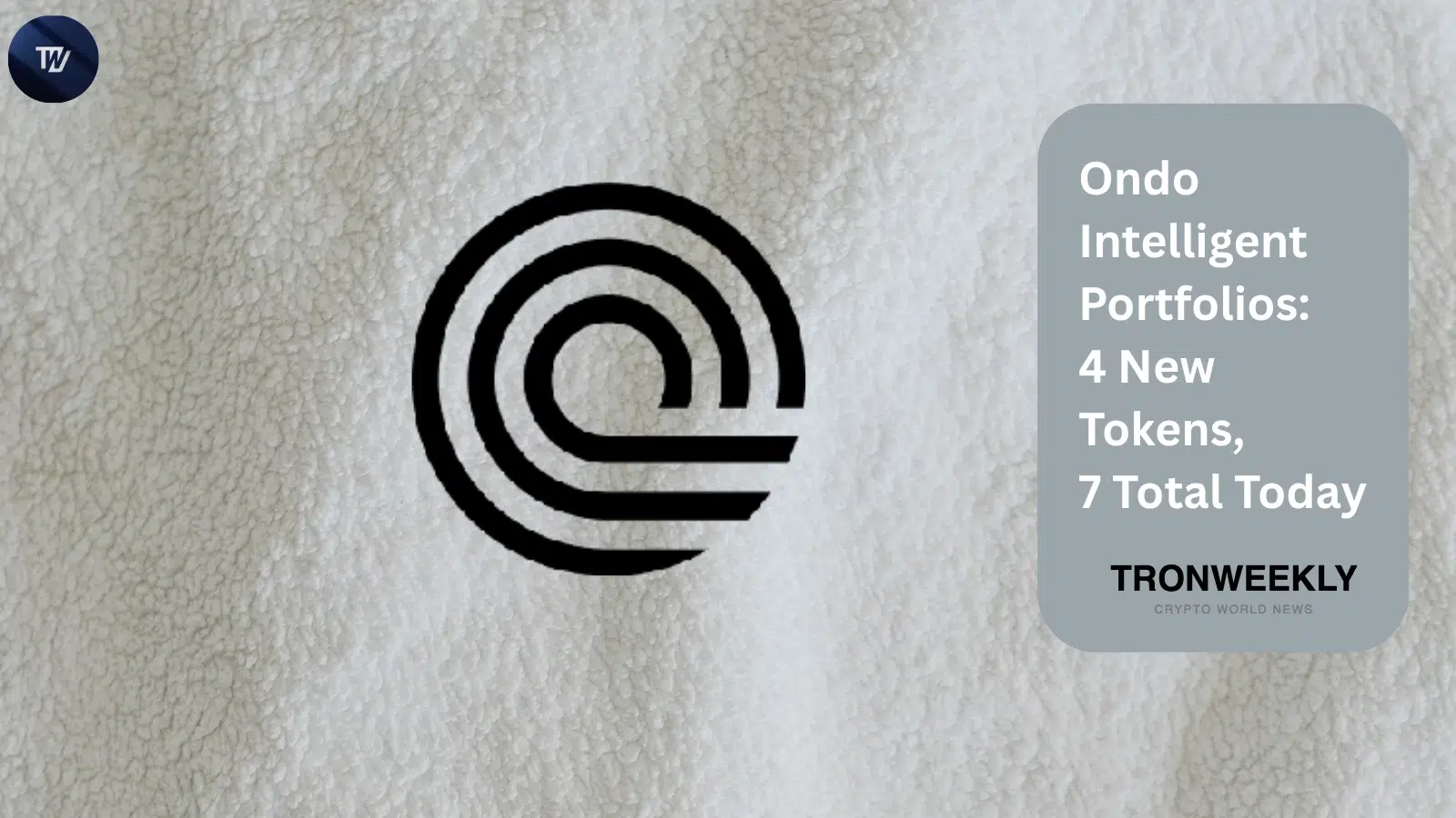 Ondo Intelligent Portfolios: 4 New Tokens, 7 Total Today