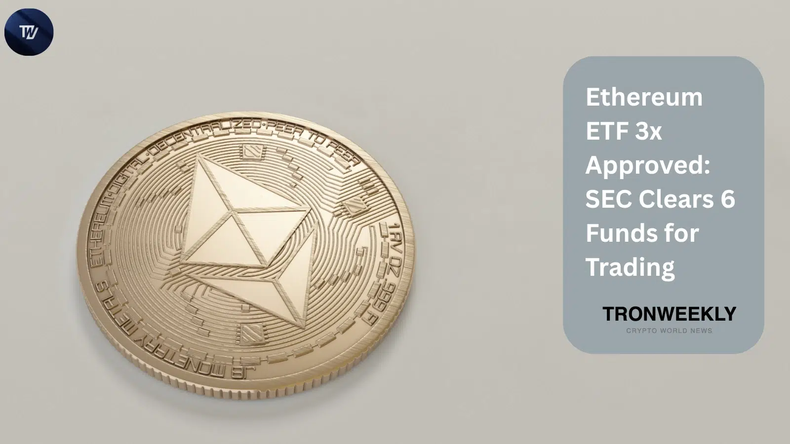 Ethereum ETF 3x Approved: SEC Clears 6 Funds for Trading