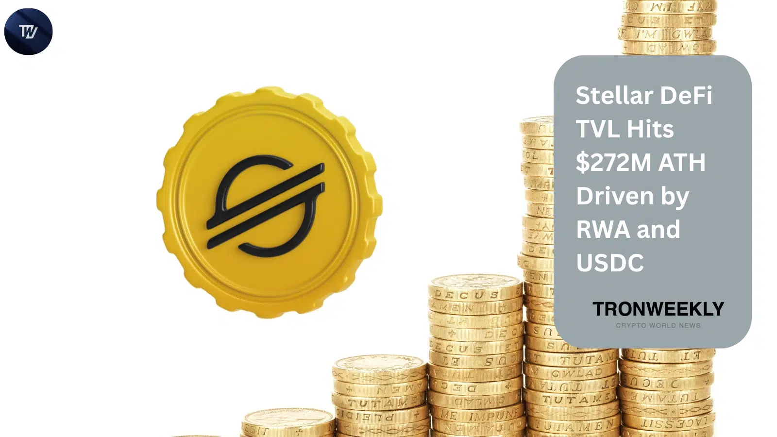 Stellar DeFi TVL Hits $272M ATH Driven by RWA and USDC